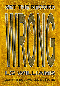 Set The Record Wrong by LG Williams 