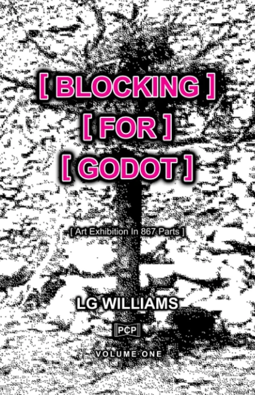 Book cover for Blocking For Godot: Art Exhibition In 867 Parts (Volume One)