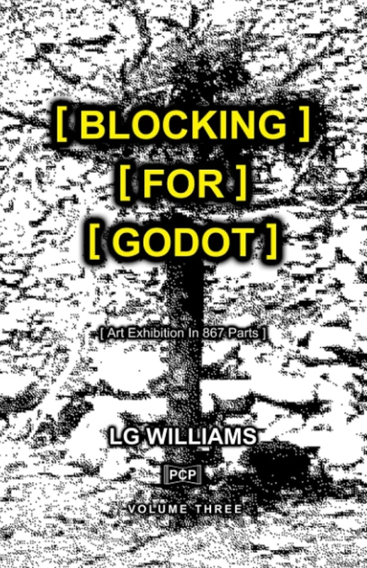 Book cover for Blocking For Godot: Art Exhibition In 867 Parts (Volume Three)